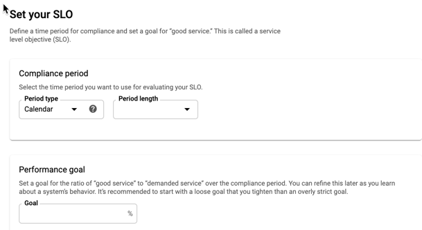 Set the SLO by choosing a compliance period and a performance
goal.